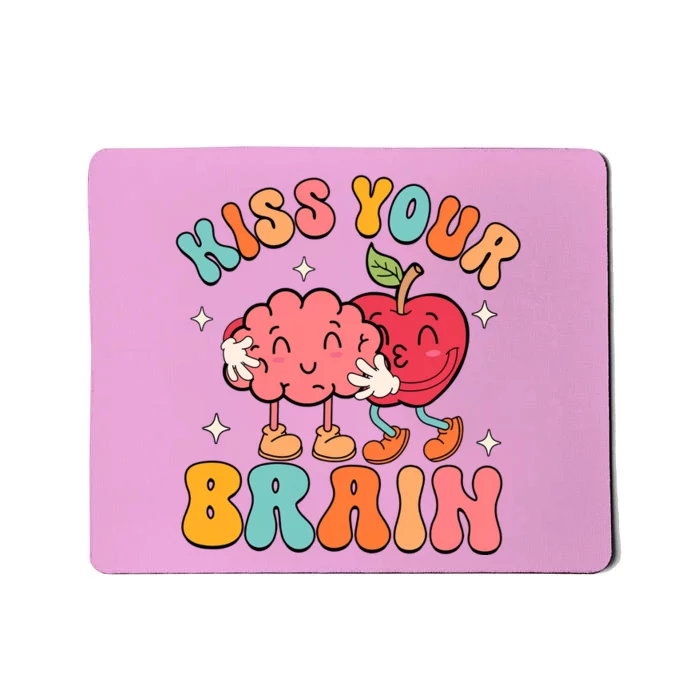 Teacher Kiss Your Brain Teachers Love Brains Back To School Teaching Squad Mousepad