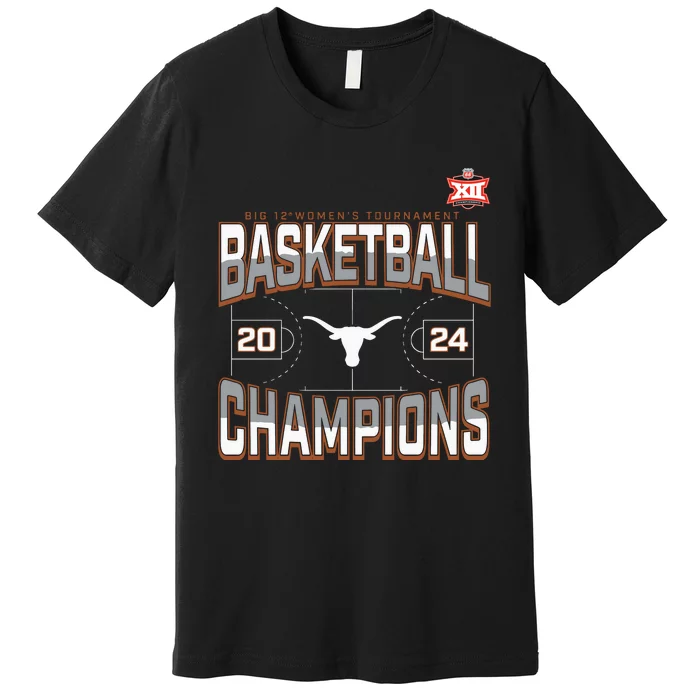 T.E.Xas Longhorns 2024 Big 12 Women’S Basketball Conference Tournament Champions Premium T-Shirt