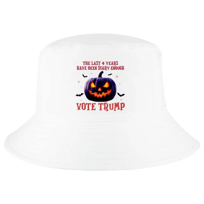 The Last 4 Years Have Been Scary Enough Vote Trump In 2024 Cool Comfort Performance Bucket Hat