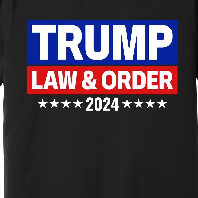 Trump Law And Order 2024 Premium T-Shirt