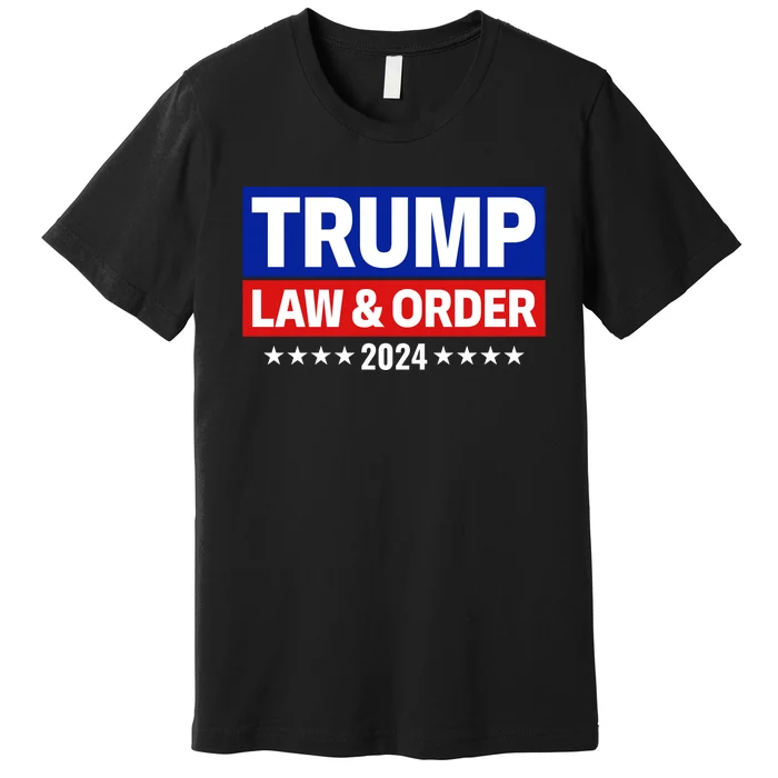 Trump Law And Order 2024 Premium T-Shirt