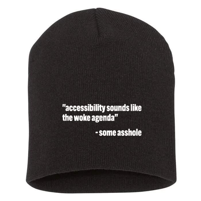 Todd Libby Accessibility Sounds Like The Woke Agenda Some Asshole Short Acrylic Beanie