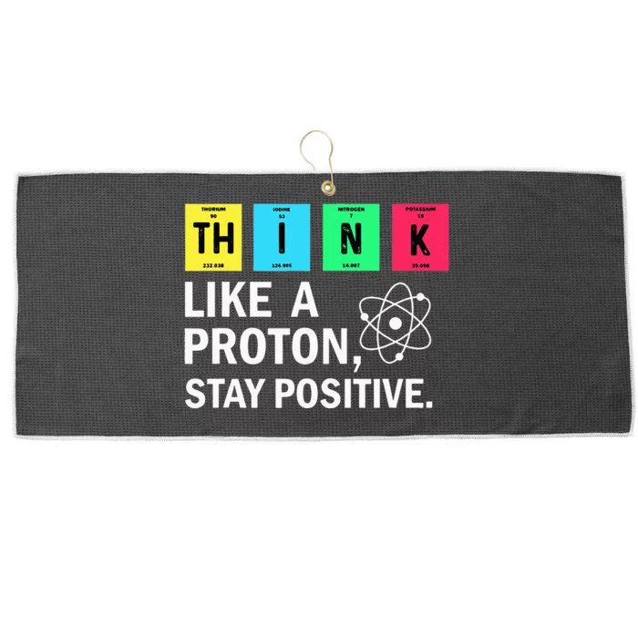 Think Like A Proton Stay Positive Funny Science Large Microfiber Waffle Golf Towel