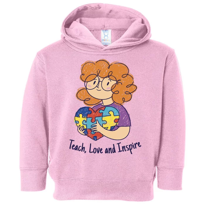 Teach Love And Inspire Teacher Autism Toddler Hoodie