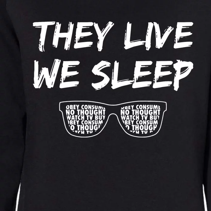 They Live And We Sleep Womens California Wash Sweatshirt