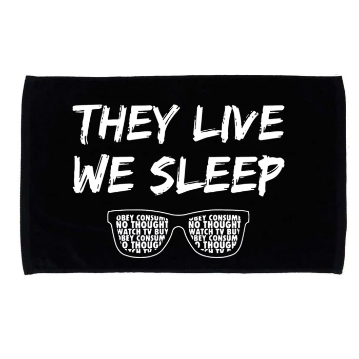 They Live And We Sleep Microfiber Hand Towel