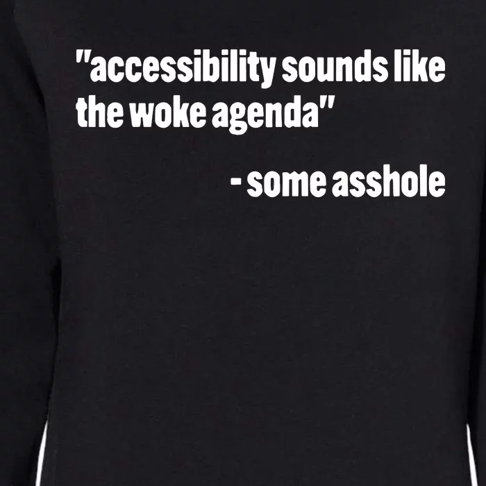 Todd Libby Accessibility Sounds Like The Woke Agenda Some Asshole Womens California Wash Sweatshirt