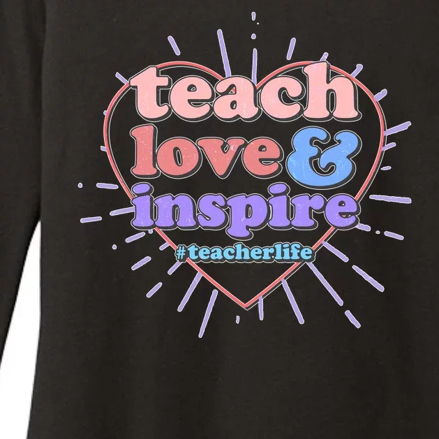 Teach Love And Inspire #Teacher Life Womens CVC Long Sleeve Shirt