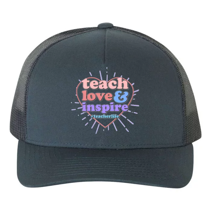 Teach Love And Inspire #Teacher Life Yupoong Adult 5-Panel Trucker Hat