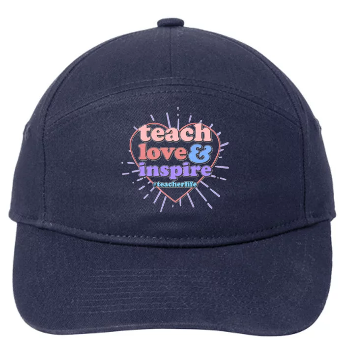 Teach Love And Inspire #Teacher Life 7-Panel Snapback Hat