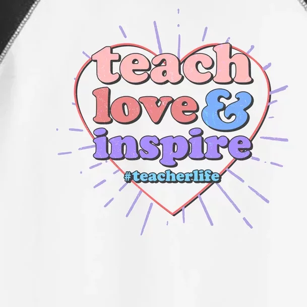 Teach Love And Inspire #Teacher Life Toddler Fine Jersey T-Shirt