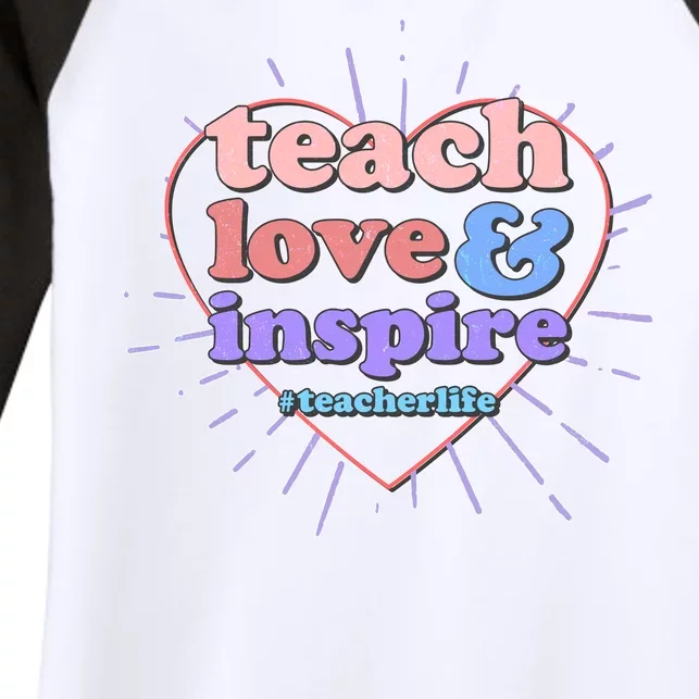 Teach Love And Inspire #Teacher Life Women's Tri-Blend 3/4-Sleeve Raglan Shirt