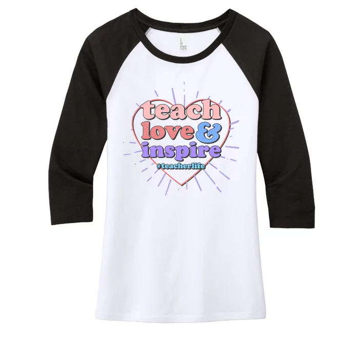 Teach Love And Inspire #Teacher Life Women's Tri-Blend 3/4-Sleeve Raglan Shirt