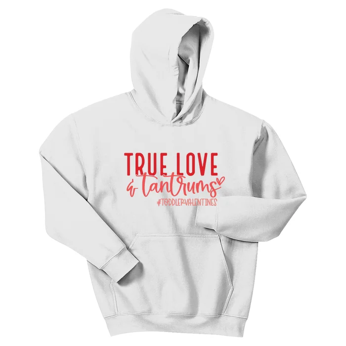 True Love And Tantrums Funny Valentine Kids Hoodie