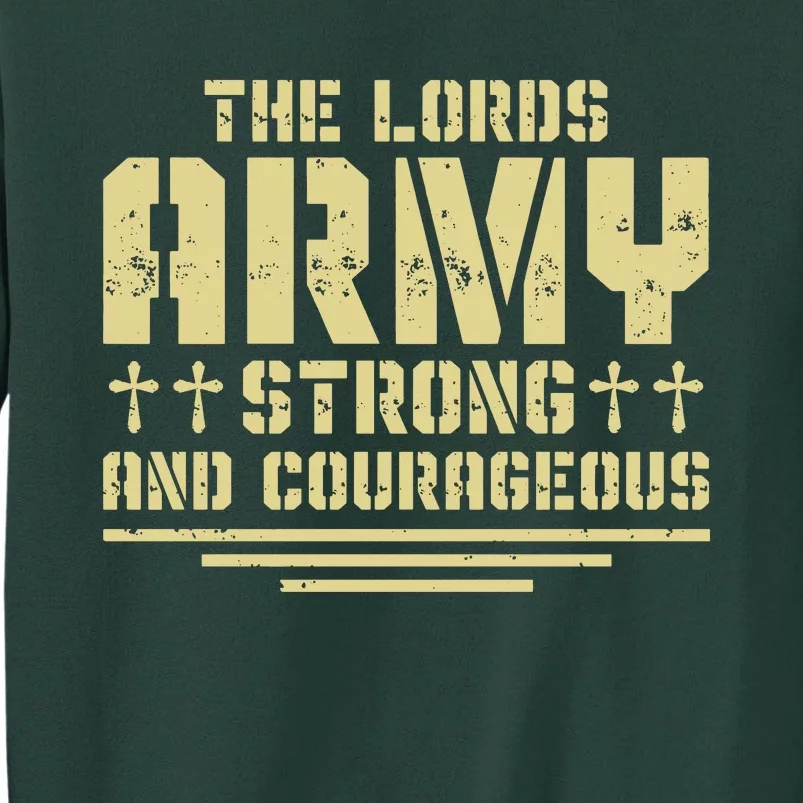 The Lords Army Strong And Courageous Jesus Christ Tall Sweatshirt