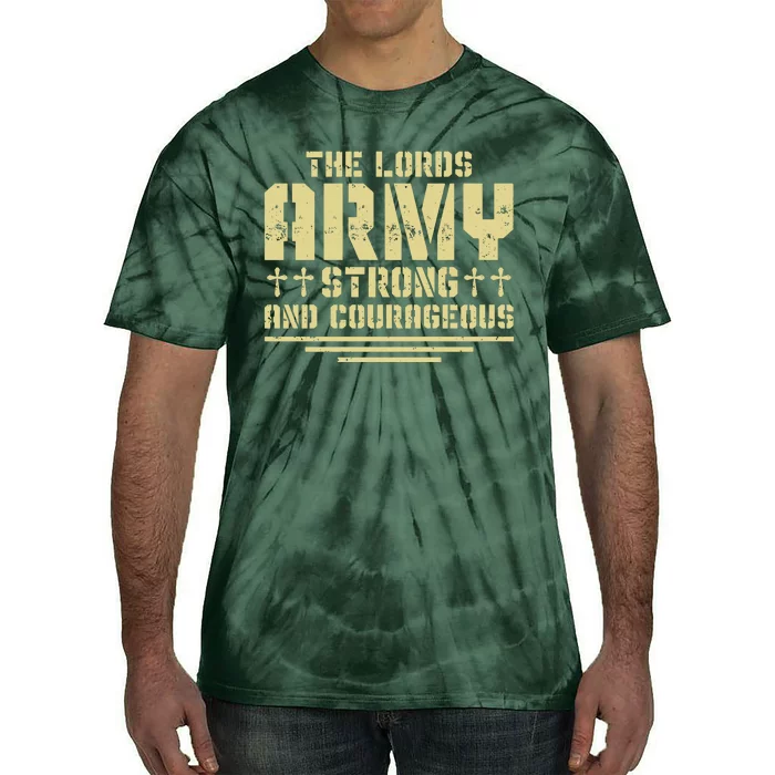 The Lords Army Strong And Courageous Jesus Christ Tie-Dye T-Shirt