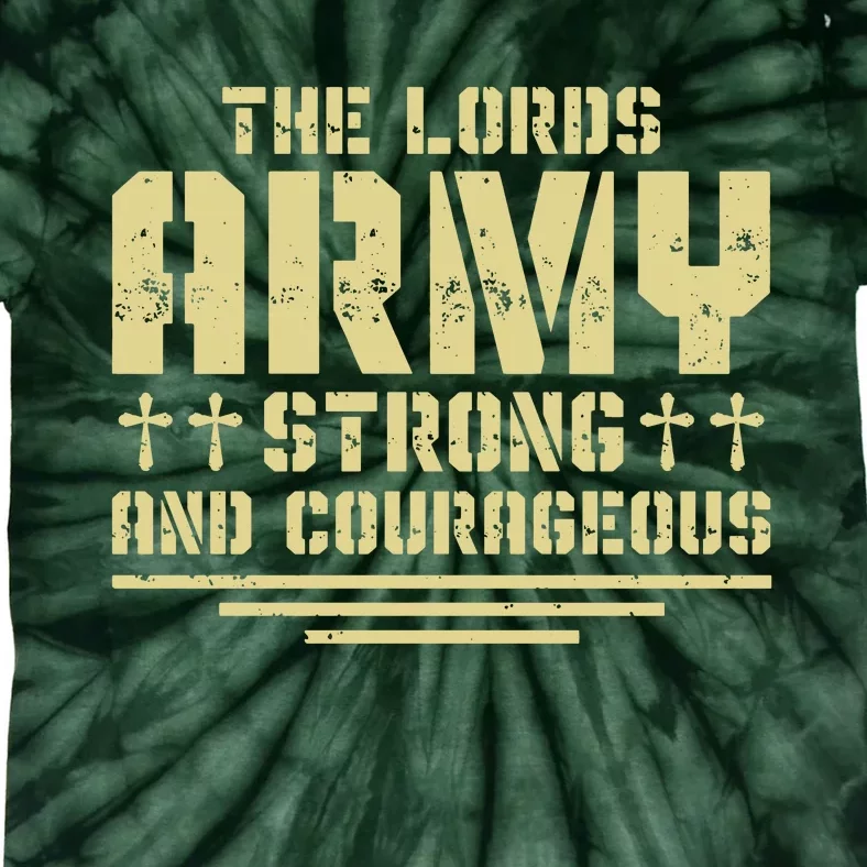 The Lords Army Strong And Courageous Jesus Christ Tie-Dye T-Shirt