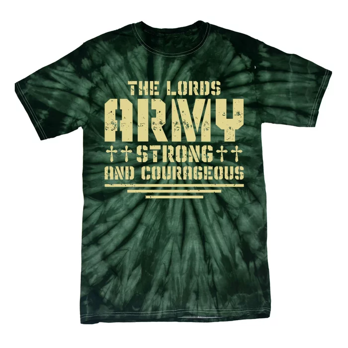 The Lords Army Strong And Courageous Jesus Christ Tie-Dye T-Shirt