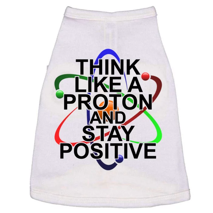 Think Like A Proton And Stay Positive Science Doggie Tank