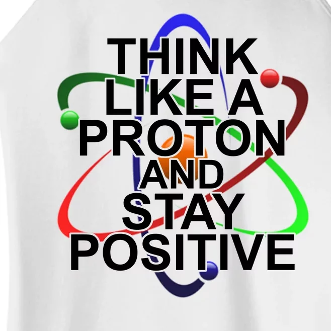 Think Like A Proton And Stay Positive Science Women’s Perfect Tri Rocker Tank