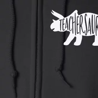 Teachersaurus Like A Normal Teacher Awesome Dinosaur Teacher Full Zip Hoodie