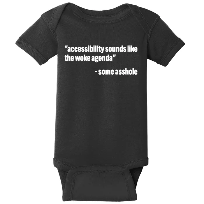 Todd Libby Accessibility Sounds Like The Woke Agenda Some Asshole Baby Bodysuit