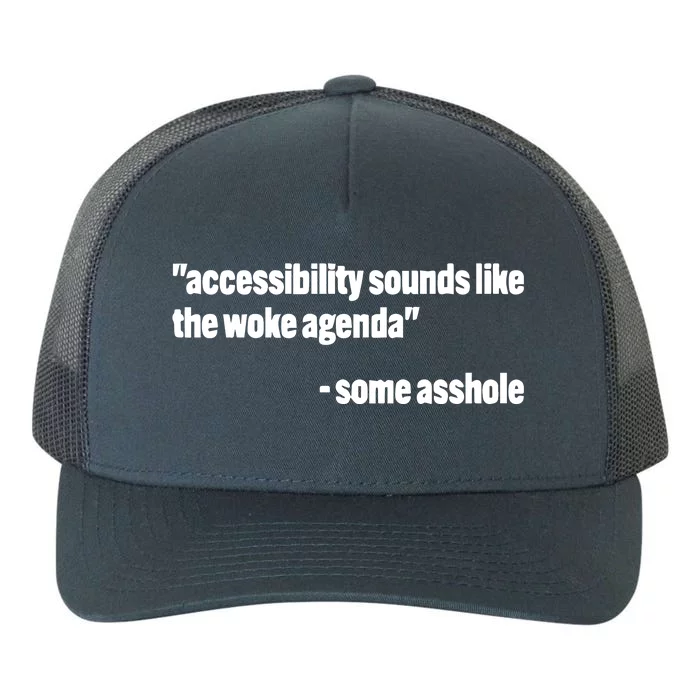 Todd Libby Accessibility Sounds Like The Woke Agenda Some Asshole Yupoong Adult 5-Panel Trucker Hat