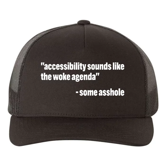 Todd Libby Accessibility Sounds Like The Woke Agenda Some Asshole Yupoong Adult 5-Panel Trucker Hat