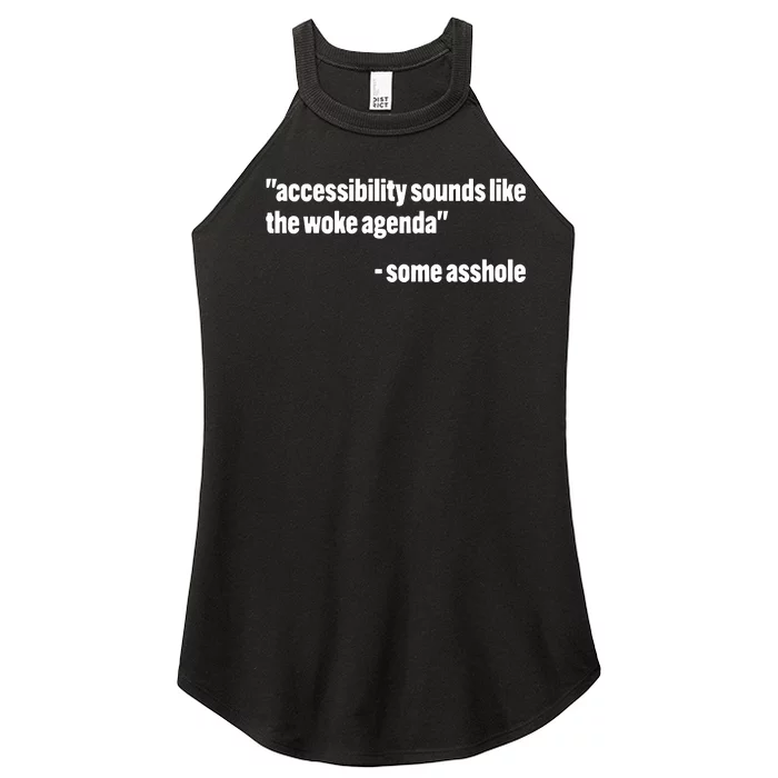 Todd Libby Accessibility Sounds Like The Woke Agenda Some Asshole Women’s Perfect Tri Rocker Tank