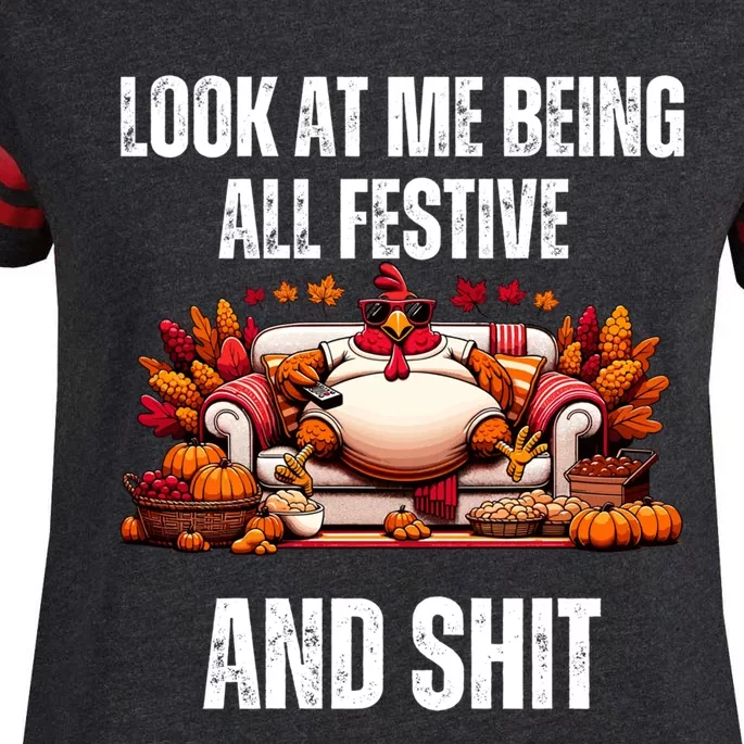 Thanksgiving Look At Me Being All Festive And Shit Turkey Enza Ladies Jersey Football T-Shirt