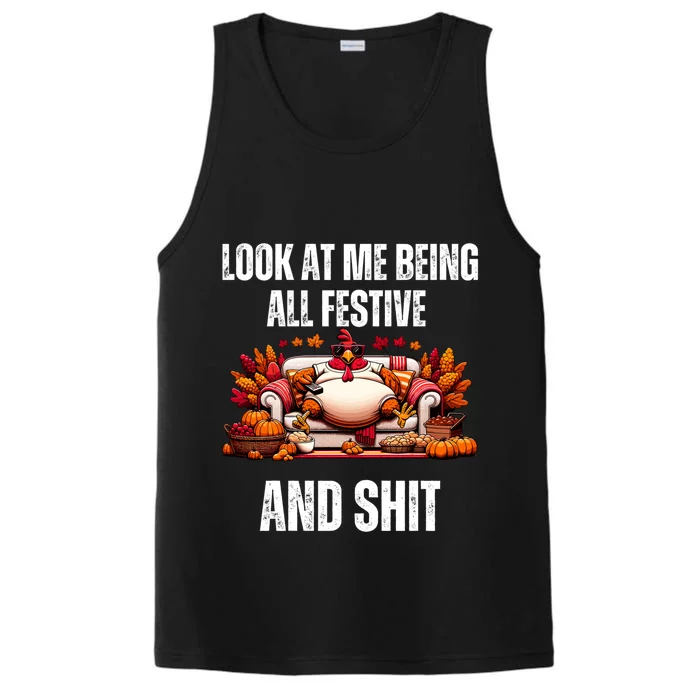 Thanksgiving Look At Me Being All Festive And Shit Turkey Performance Tank