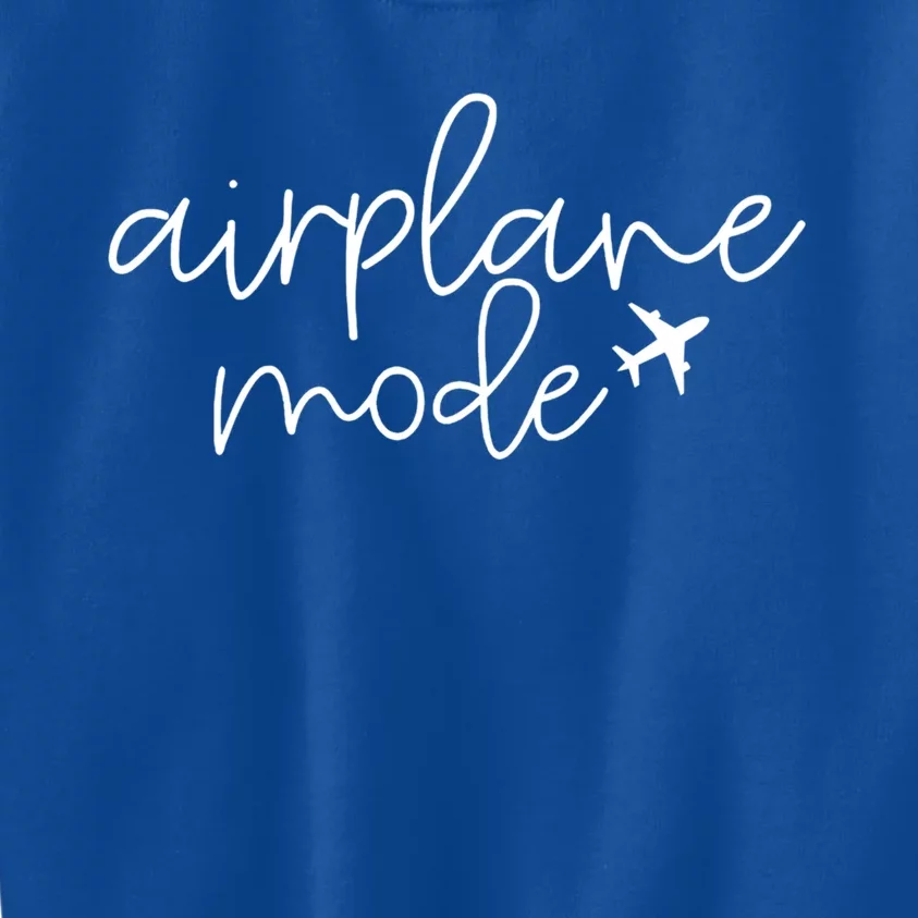 Travel Lover Airplane Mode Airplane Mode Adventure Meaningful Gift Kids Sweatshirt