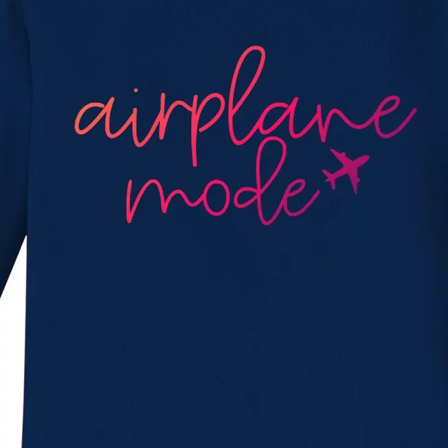 Travel Lover Airplane Mode Airplane Mode Adventure Meaningful Gift Baby Long Sleeve Bodysuit