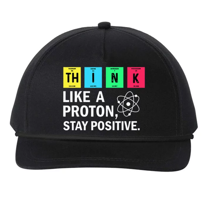 Think Like A Proton Stay Positive Funny Science Snapback Five-Panel Rope Hat