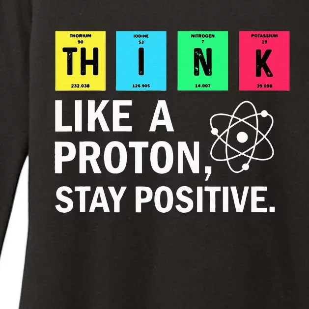 Think Like A Proton Stay Positive Funny Science Womens CVC Long Sleeve Shirt