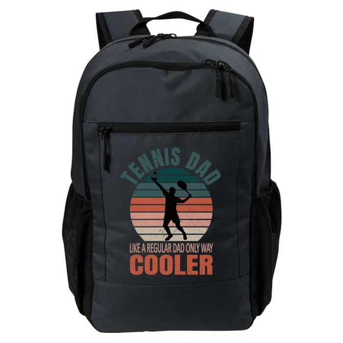 Tennisdad Like A Regular Dad But Cooler Vintage Tennis Dad Meaningful Gift Daily Commute Backpack