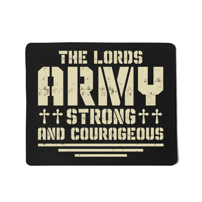 The Lords Army Strong And Courageous Jesus Christ Mousepad