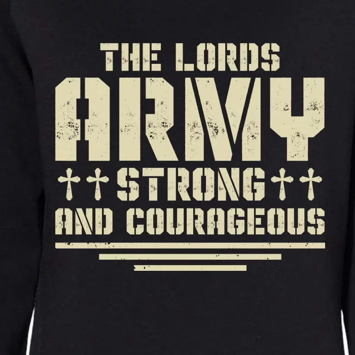 The Lords Army Strong And Courageous Jesus Christ Womens California Wash Sweatshirt