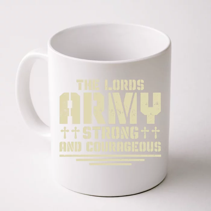 The Lords Army Strong And Courageous Jesus Christ Front & Back Coffee Mug