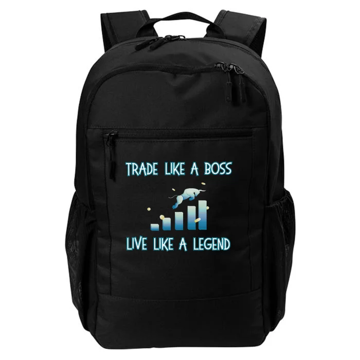 Trade Like A Boss Live Like A Legend Daily Commute Backpack