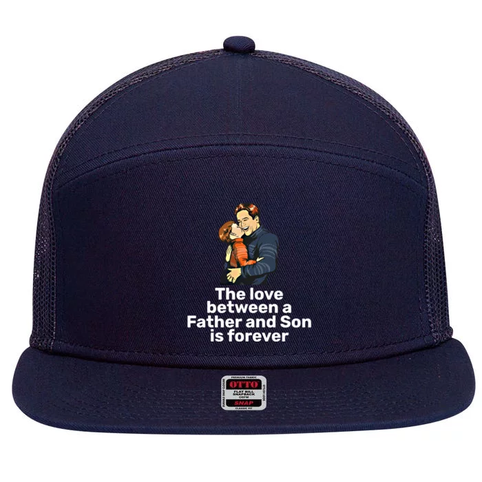 The Love Between A Father And Son Is Forever Fathers Day Funny Gift 7 Panel Mesh Trucker Snapback Hat