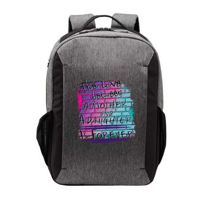 The Love Between Mother And Daughter Is Forever Great Gift Vector Backpack