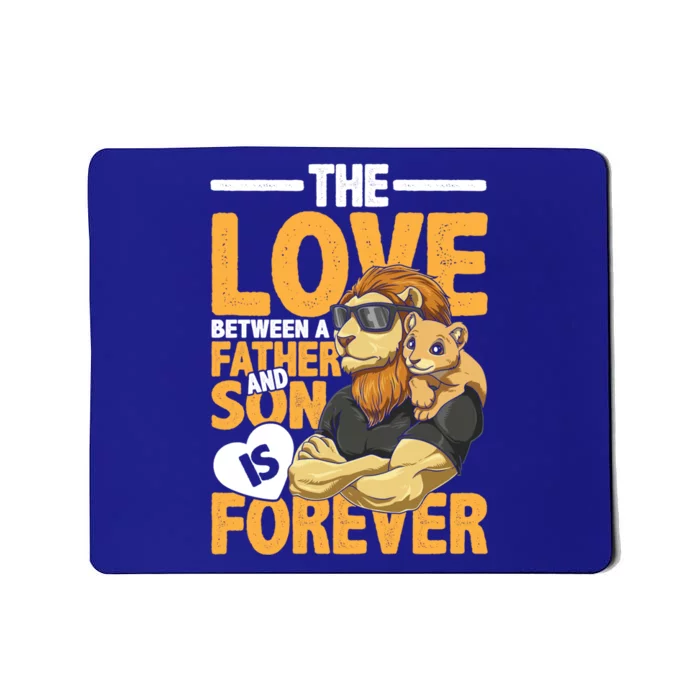 The Love Between A Father And Son Is Forever Gift Mousepad