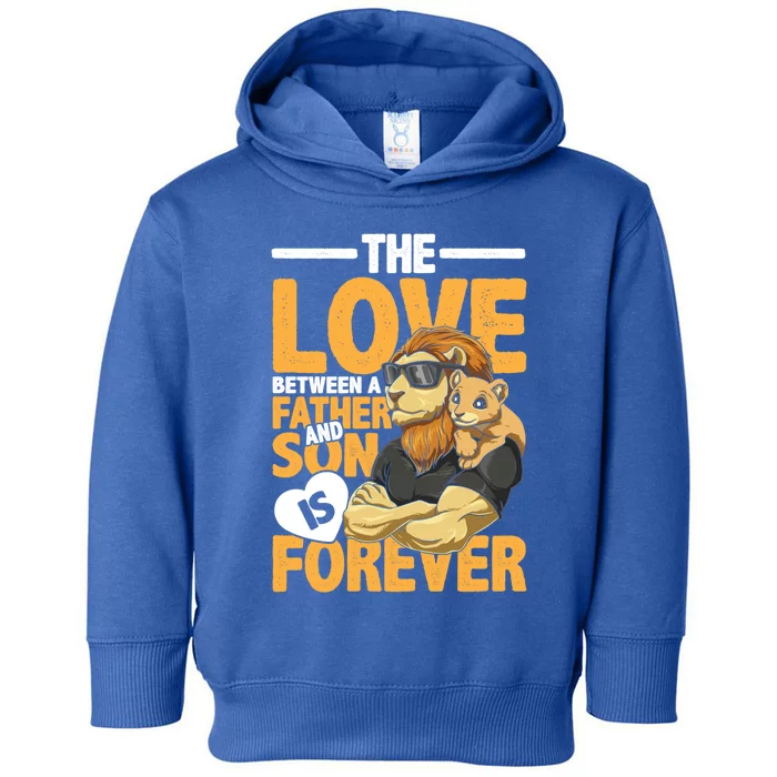 The Love Between A Father And Son Is Forever Gift Toddler Hoodie