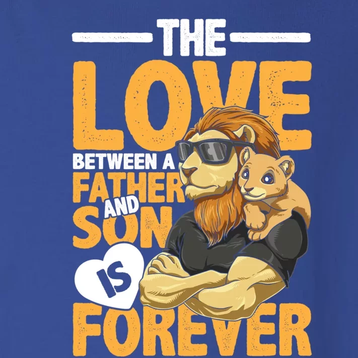 The Love Between A Father And Son Is Forever Gift Toddler Long Sleeve Shirt