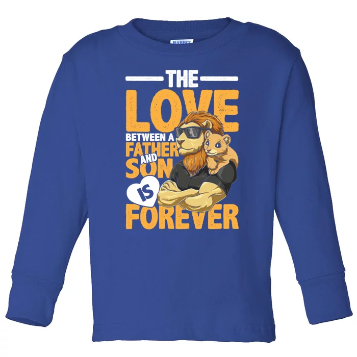 The Love Between A Father And Son Is Forever Gift Toddler Long Sleeve Shirt