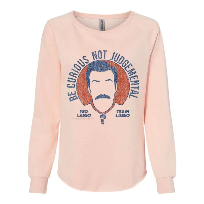 Ted L.A.S.S.O Be Curious Not Judgemental Womens California Wash Sweatshirt