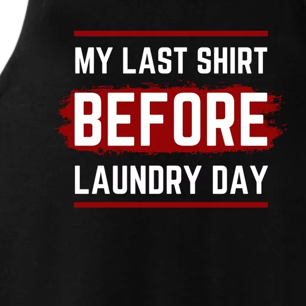 The Last Before Laundry Day Funny Ladies Tri-Blend Wicking Tank