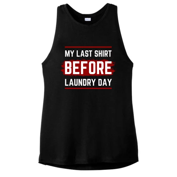 The Last Before Laundry Day Funny Ladies Tri-Blend Wicking Tank