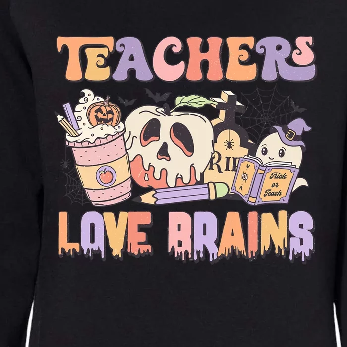 Teachers Love Brains Trick Or Teach Funny Halloween Retro Gift Womens California Wash Sweatshirt